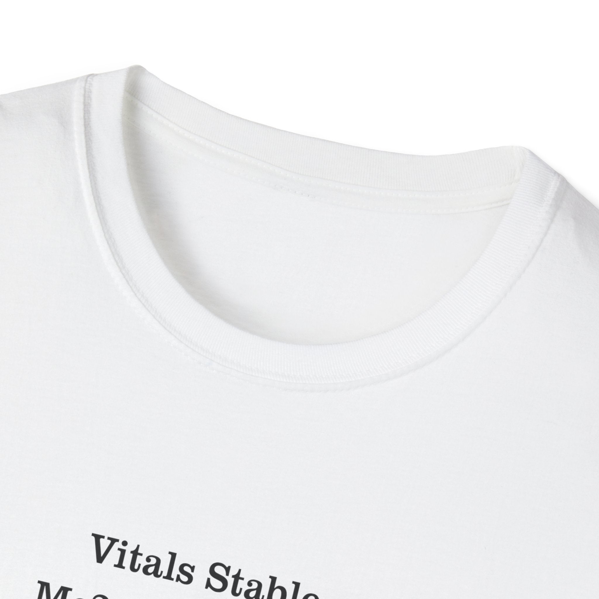 T‑Shirt — "Vitals Stable. Me? Not so much." Minimalist Medical Humor Tee